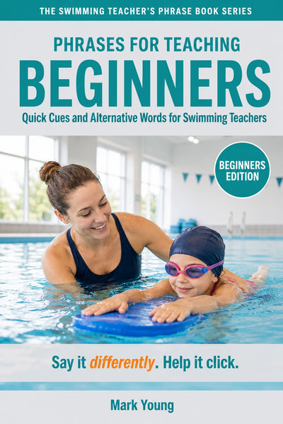 Phrases for Teaching Beginners – Quick Cues for Swimming Teachers ebook cover