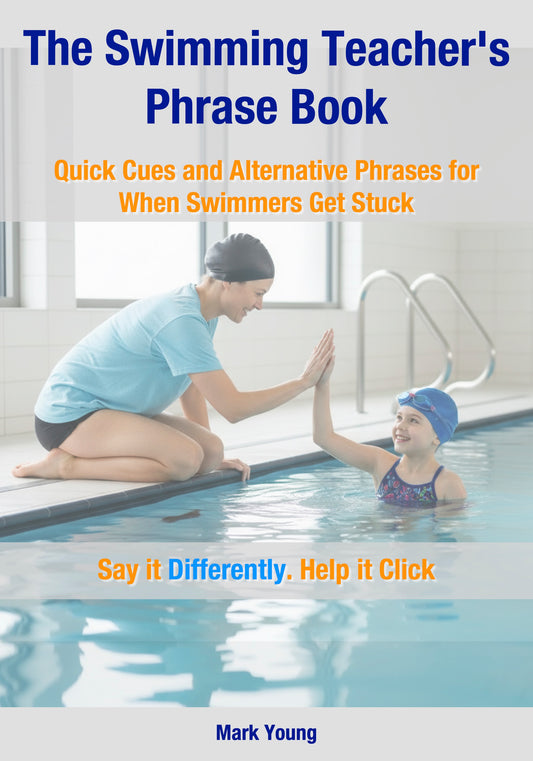 Book cover for 'The Swimming Teacher's Phrase Book' by Mark Young, featuring a photo of a swim instructor assisting a child in a pool, with blue and orange text on a light background.