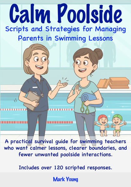 Calm Poolside - Scripts and Strategies for Managing Parents in Swimming Lessons (eBook, PDF)