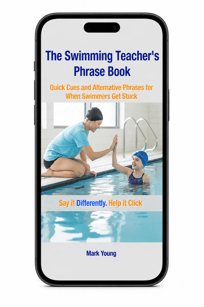 The Swimming Teacher’s Phrase Book - Quick Cues and Alternative Phrases for When Swimmers Get Stuck