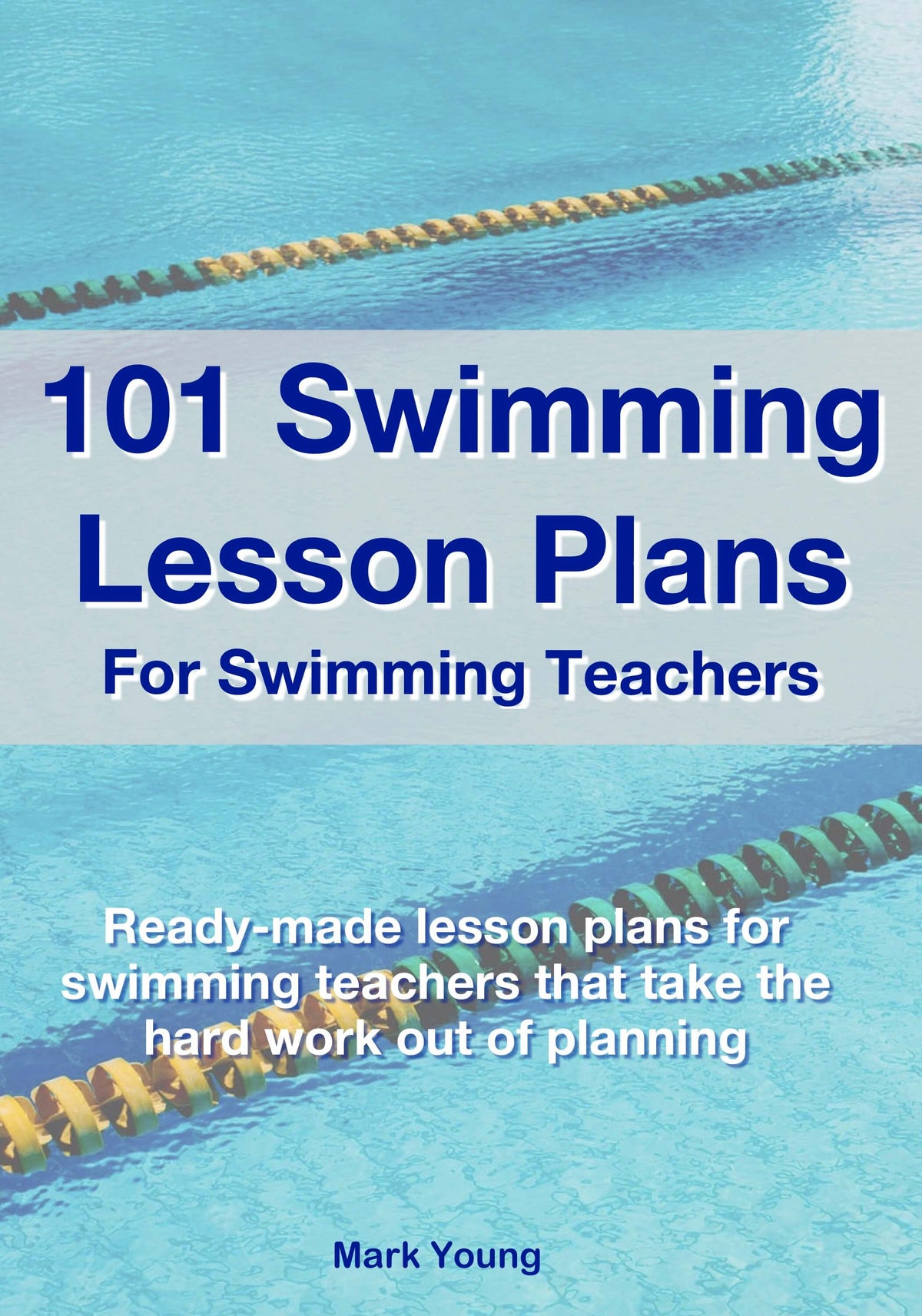 101 swimming lesson plans for swimming teachers ebook by Mark Young. Ready-made lesson plans for swimming teachers that take the hard work out of planning. 