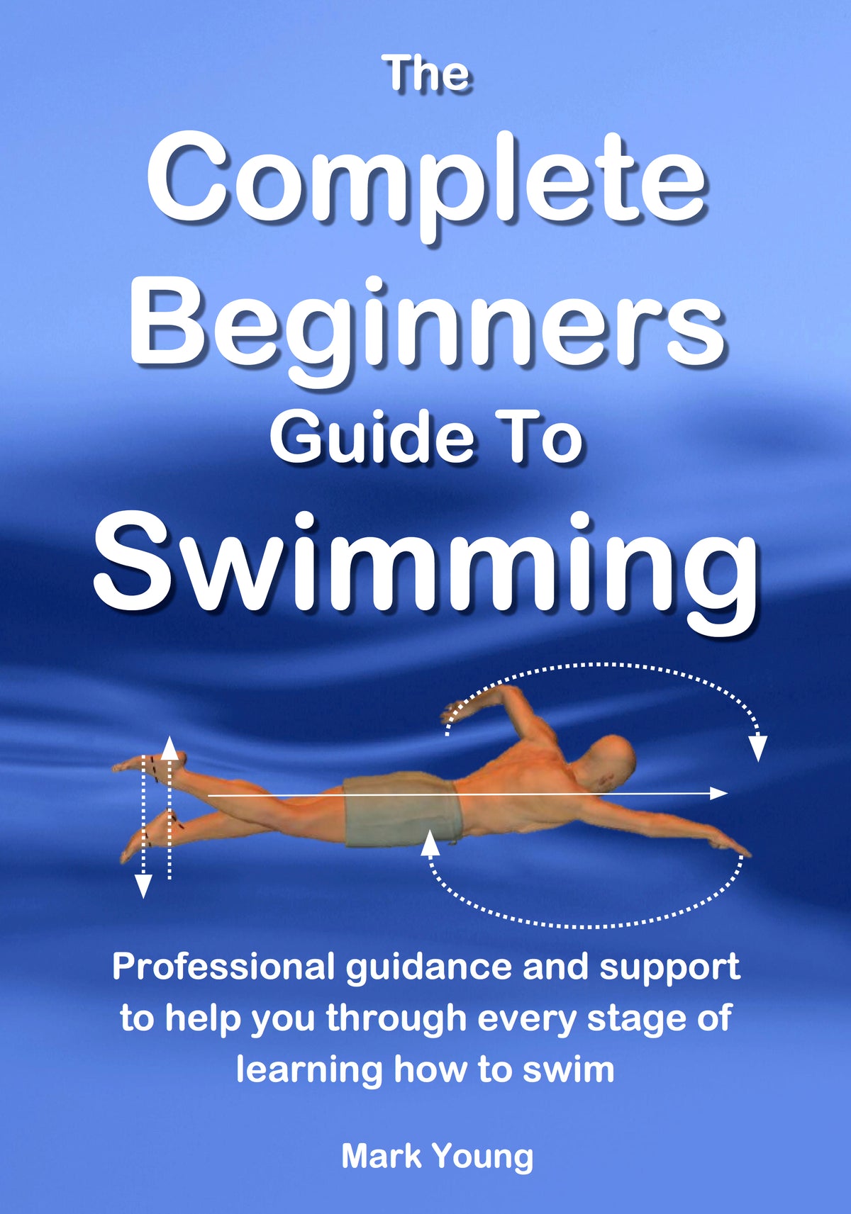 Cover of the book 'The Complete Beginners Guide to Swimming' featuring an illustration of a person floating on water with text and decorative elements.