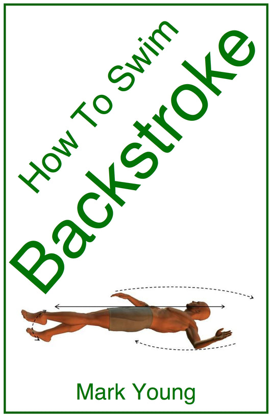 Cover of the PDF guide 'How To Swim Backstroke' featuring an illustrated image of a swimmer in backstroke position with the title and author's name, Mark Young, prominently displayed.
