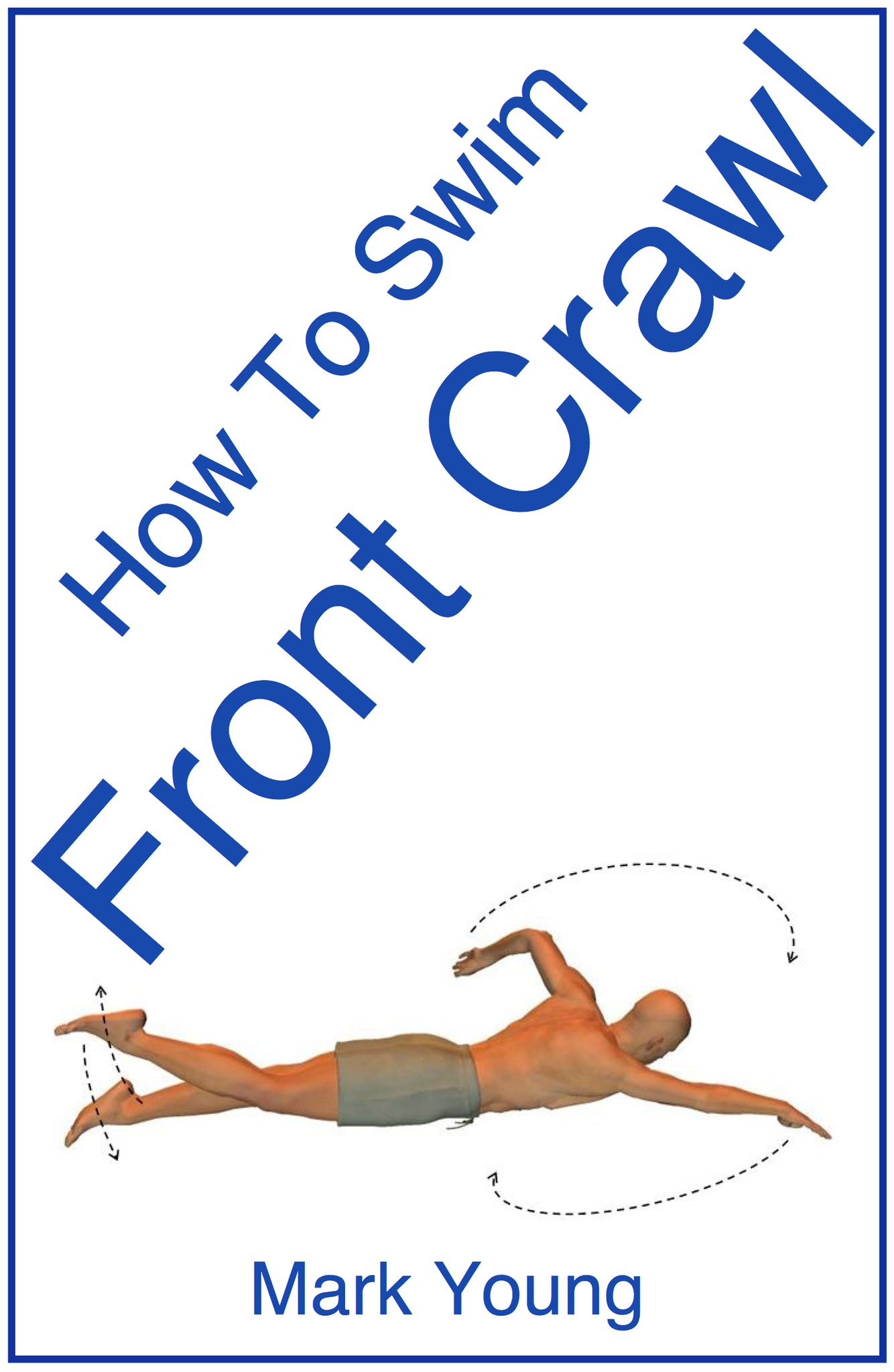 Pool Front Crawl How to Swim Front Crawl – Beginner’s Step-by-Step Guide – Swim Teach Store